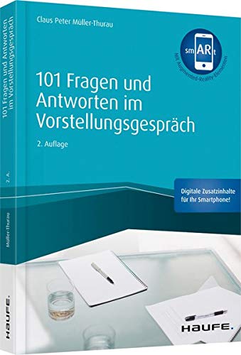 Müller-Thurau, Claus Peter - 101 Fragen und Antworten im Vorstellungsgespräch - inkl. Augmented- Reality-App (Haufe Fachbuch) - Preis vom 11.10.2026 03:10:56 h