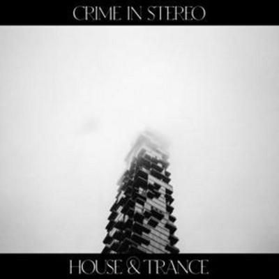House & Trance - Crime In Stereo, CD