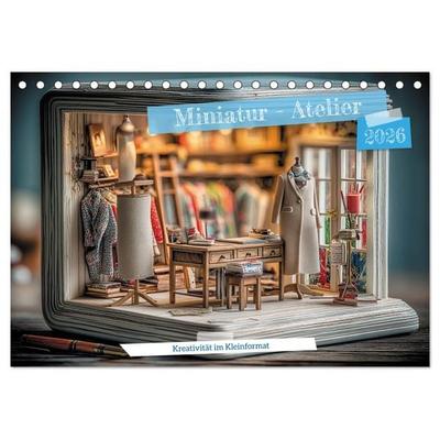 Miniatur - Atelier (Tischkalender 2026 DIN A5 quer), CALVENDO Monatskalender