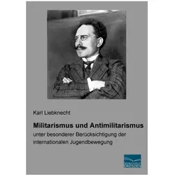 Militarismus und Antimilitarismus, Fachbücher von Karl Liebknecht