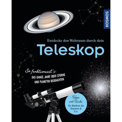 Entdecke den Weltraum durch dein Teleskop, Gebundene Ausgabe von Natalie Fischer,Carolin Liefke, Kosmos