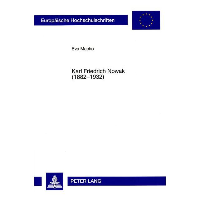 Peter Lang Macho:Karl Friedrich Nowak (1882-1932) (Deutsch, Eva Macho) (64887030)