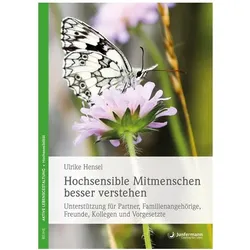 Hochsensible Mitmenschen besser verstehen, Ratgeber von Ulrike Hensel
