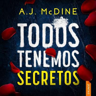 Todos tenemos secretos - A.J. McDine, Audio, 9788742814192