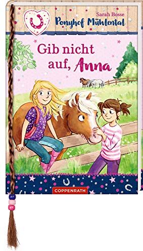Sarah Bosse - Ponyhof Mühlental (Bd. 3): Gib nicht auf, Anna (Ponyhof Mühlental RL) - Preis vom 10.10.2026 11:48:34 h
