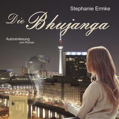 Die Bhujanga - Stephanie Ermke, Audio, 9783982110776