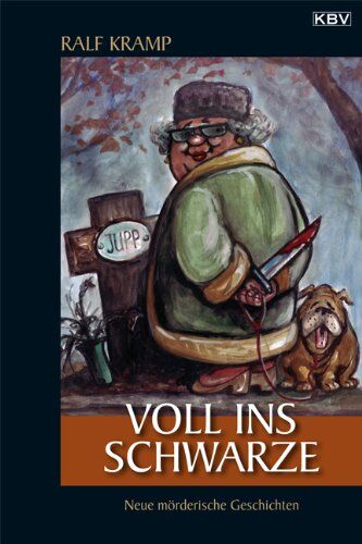 Ralf Kramp - Voll ins Schwarze: Neue mörderische Geschichten - Preis vom 02.10.2026 23:42:20 h