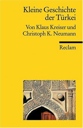 Klaus Kreiser - Kleine Geschichte der Türkei - Preis vom 13.10.2026 11:25:28 h