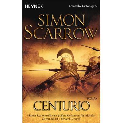Centurio, Taschenbuch von Simon Scarrow, Heyne