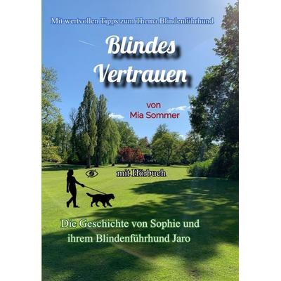 Blindes Vertrauen, Taschenbuch von Mia Sommer, Tredition, 978-3-384-37802-6