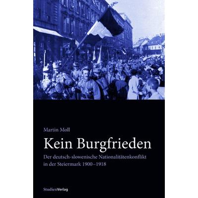 Kein Burgfrieden, Paperback von Martin Moll, Studien Verlag, 978-3-7065-4377-4