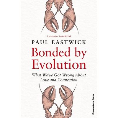 Bonded by Evolution, Taschenbuch von Paul Eastwick, Vermilion, 978-1-5299-1056-8