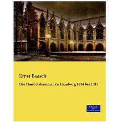Die Handelskammer zu Hamburg 1814 bis 1915, Fachbücher von Ernst Baasch