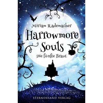 Harrowmore Souls (Band 6): Die fünfte Braut, Taschenbuch von Miriam Rademacher, Sternensand Verlag, 978-3-03896-325-7