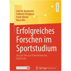 Erfolgreiches Forschen im Sportstudium, Fachbücher von Frank Hänsel, Klaus Bös, Fabienne Ennigkeit, Julia M. Kornmann