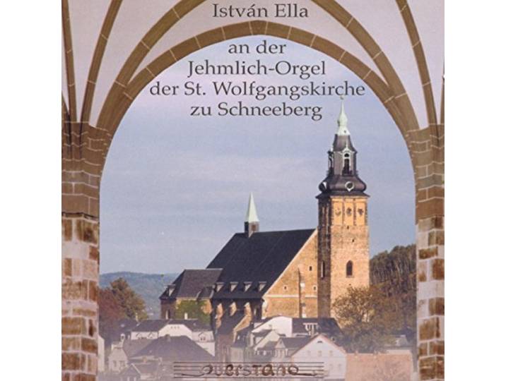 Istvan Ella - An Der Jehmlich Orgel Der St. Wolfg