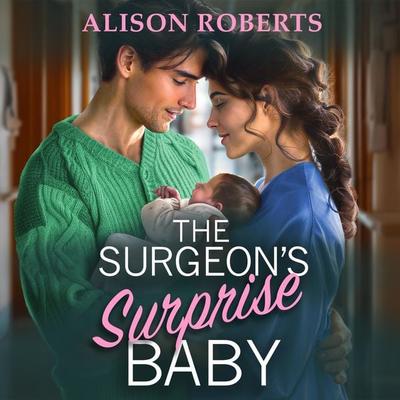Surgeon's Surprise Baby - Alison Roberts, Audio, 9781836173922