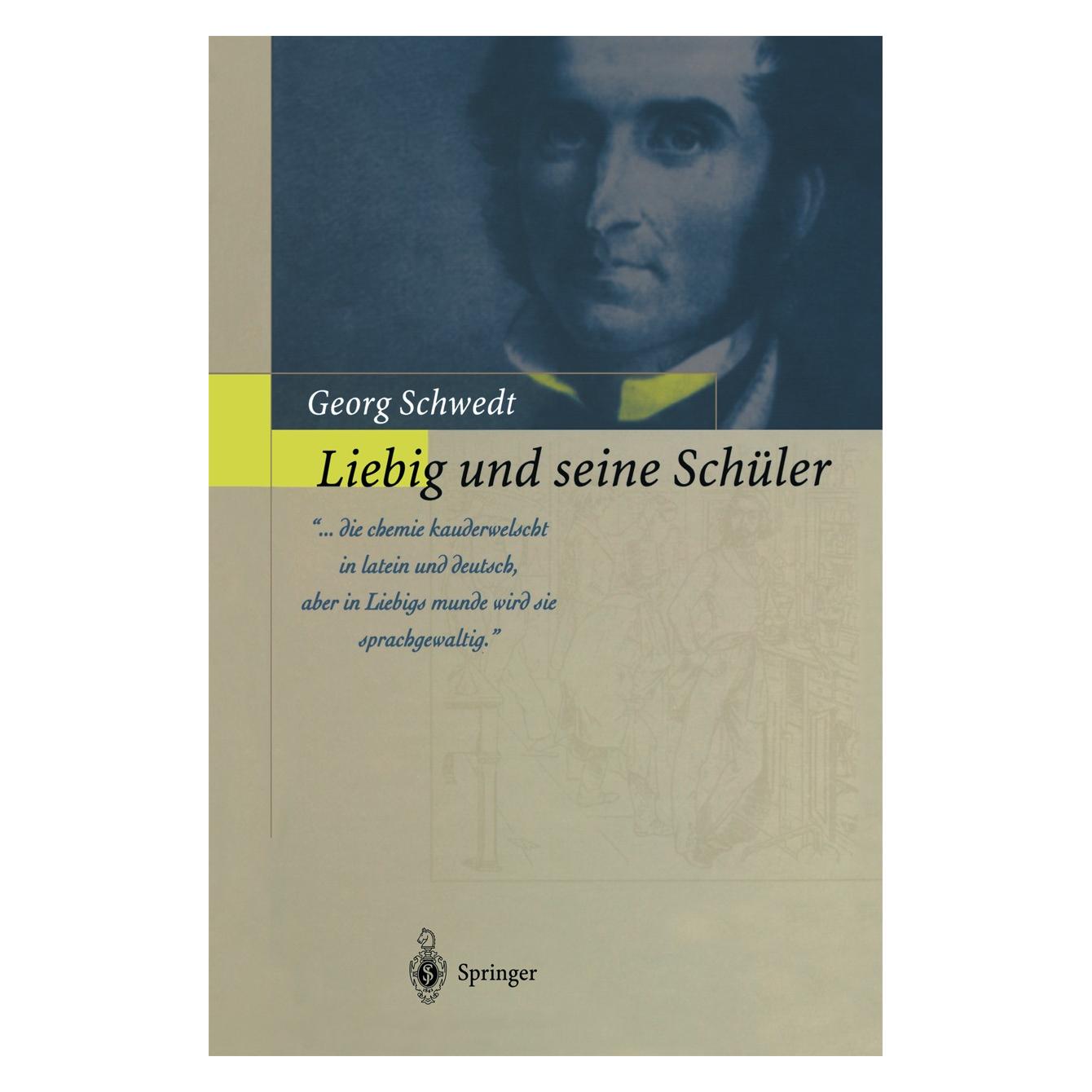 Springer Liebig und seine Schüler (Deutsch, Hardcover, Georg Schwedt) (9783540432050)