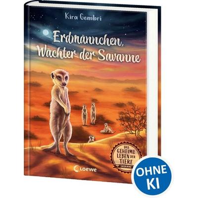 Das geheime Leben der Tiere (Savanne) - Erdmännchen, Wächter der Savanne, Gebundene Ausgabe von Kira Gembri, Loewe, 978-3-7432-1406-4