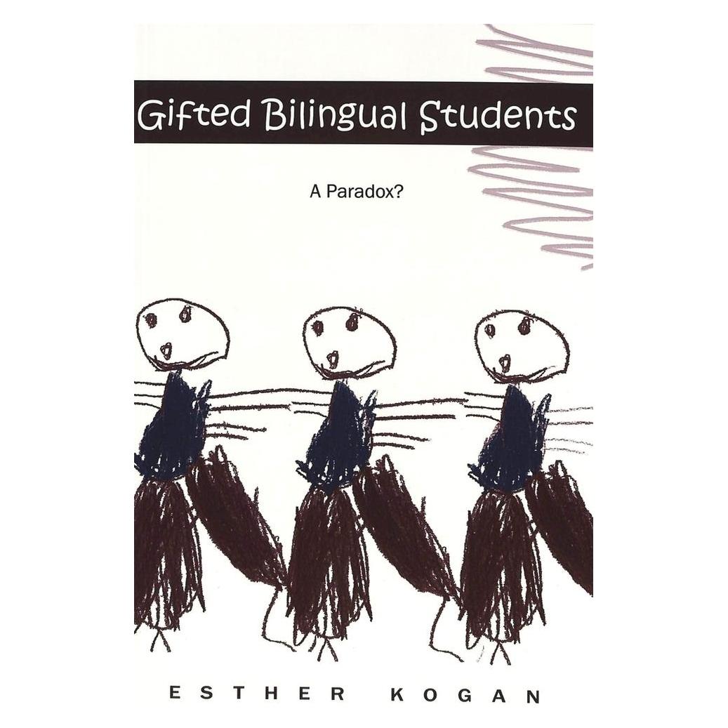 Peter Lang Gifted Bilingual Students (Englisch, Softcover, Esther Kogan) (56032826)