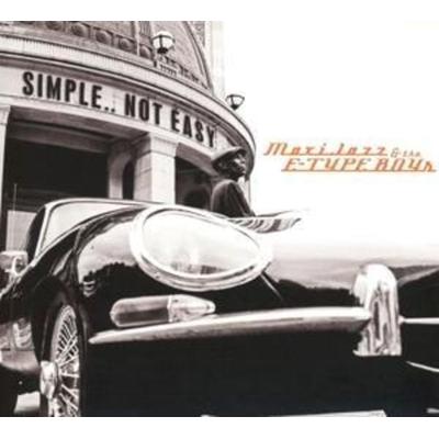 Simple..Not Easy - Maxi Jazz & The E-Type Boys, CD