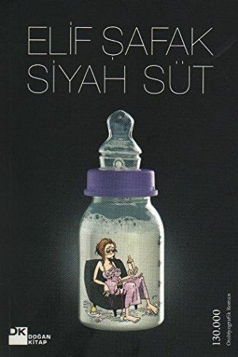 Elif Safak - Siyah Süt: Yeni Başlayanlar İçin Postpartum Depresyon - Preis vom 09.10.2026 07:28:09 h