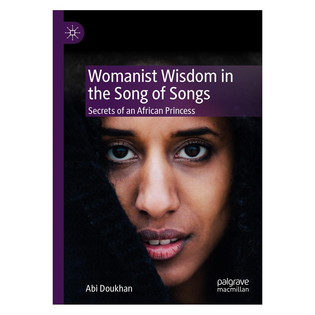 Springer Womanist Wisdom in the Song of Songs (9783030300517)