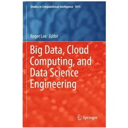 Big Data, Cloud Computing, and Data Science Engineering, Fachbücher von Roger Lee