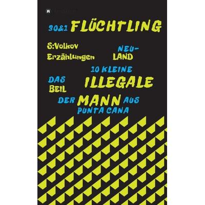 30 & 1 FLÜCHTLING, Taschenbuch von Semjon Volkov, Tredition, 978-3-7439-5655-1
