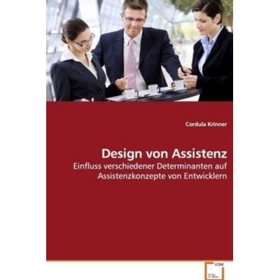 Krinner, C: Design von Assistenz, Taschenbuch von Cordula Krinner, VDM, 978-3-639-12259-6