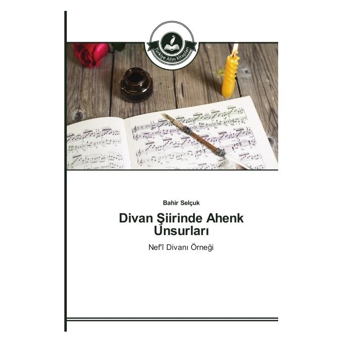 Türkiye Alim Kitaplar Divan iirinde Ahenk Unsurlar (Deutsch, Softcover, Bahir Selçuk) (51338277)