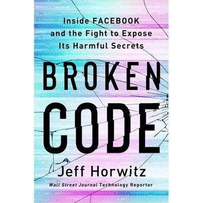 Horwitz, J: Broken Code, Taschenbuch von Jeff Horwitz, Random House LLC US, 978-0-385-55043-7