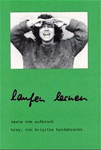 Brigitte Heidebrecht - Laufen lernen: Texte vom Aufbruch - Preis vom 13.10.2026 11:25:28 h