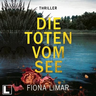 Die Toten vom See - Fiona Limar, Audio, 4260158977838