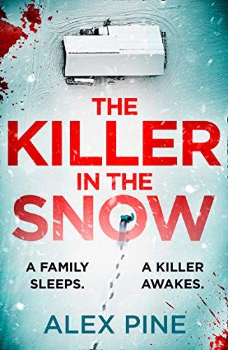 Alex Pine - The Killer in the Snow: The new and most chilling British detective crime fiction book you’ll read this year (DI James Walker series, Band 2) - Preis vom 13.10.2026 19:28:25 h