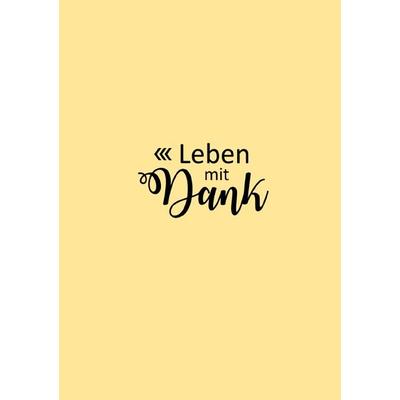 Leben mit Dank, Taschenbuch von Noomi Kamm, Epubli, 978-3-8187-1233-4