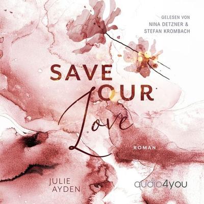 Save Our Love - Julie Ayden, Audio, 9783988189844
