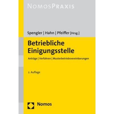 Betriebliche Einigungsstelle, Taschenbuch von , Nomos, 978-3-8487-3841-0