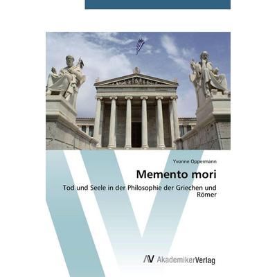 Memento mori, Taschenbuch von Yvonne Oppermann, AV Akademikerverlag, 978-3-639-79037-5
