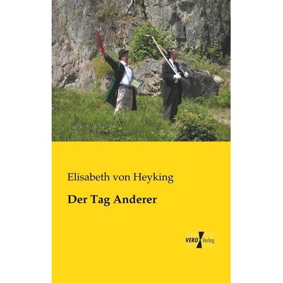 Der Tag Anderer, Taschenbuch von Elisabeth Heyking, BoD - Books on Demand, 978-3-95738-190-3
