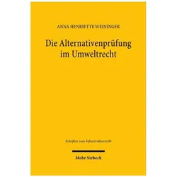 Die Alternativenprüfung im Umweltrecht, Fachbücher von Anna Henriette Weininger