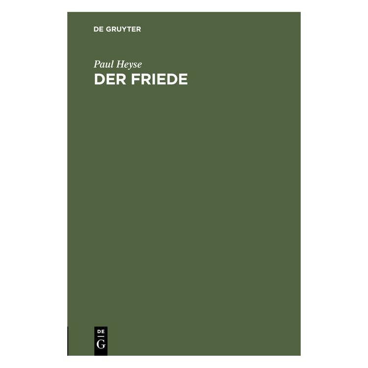 De Gruyter Heyse:Der Friede (Deutsch, Hardcover, Paul Heyse) (67828248)
