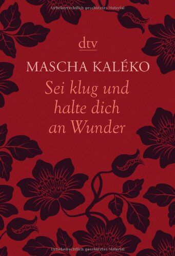 Mascha Kaléko - Sei klug und halte dich an Wunder Gedanken über das Leben - Preis vom 09.10.2026 07:28:09 h