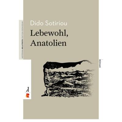 Lebewohl, Anatolien, Paperback von Dido Sotiriou, Edition Romiosini, 978-3-946142-11-9