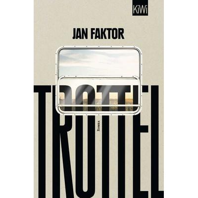 Trottel, Taschenbuch von Jan Faktor, Kiepenheuer & Witsch