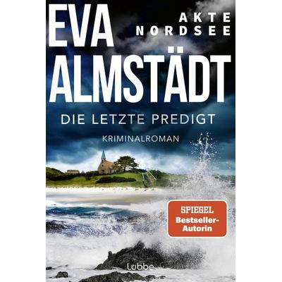 Akte Nordsee - Die letzte Predigt, Taschenbuch von Eva Almstädt, Lübbe