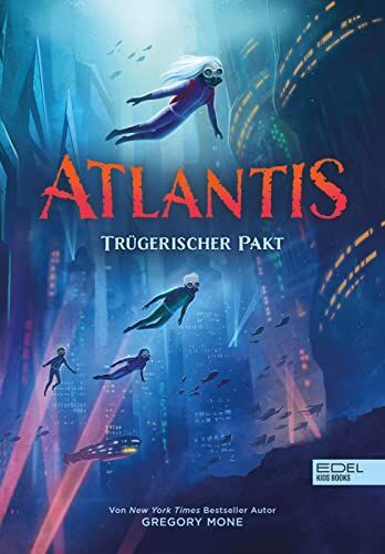Gregory Mone - Atlantis (Band 2): Trügerischer Pakt (Edel Kids Books) - Preis vom 18.10.2026 19:22:15 h