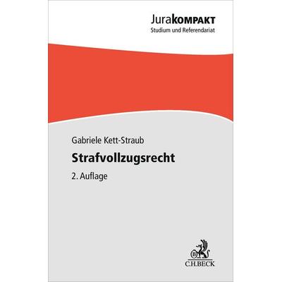 Strafvollzugsrecht, Taschenbuch von Gabriele Kett-Straub, C.H. Beck, 978-3-406-81875-2