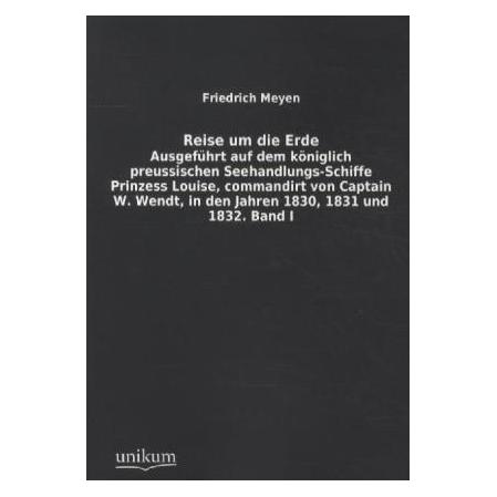 Unikum Reise um die Erde (Deutsch, Softcover, Friedrich Meyen) (55420300)