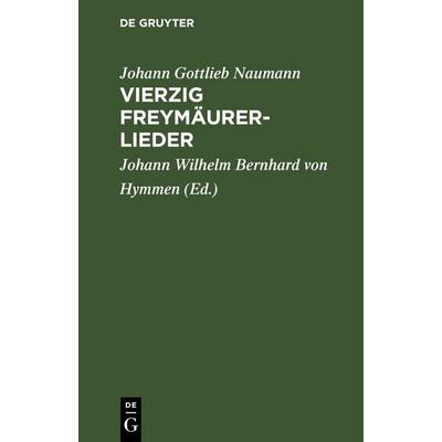 Vierzig Freymäurerlieder -